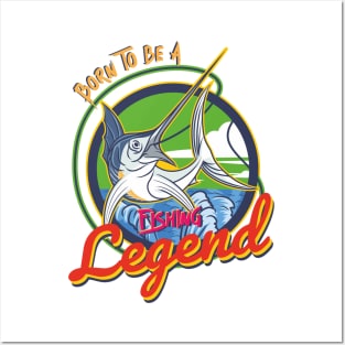 born to be a fishing legend Posters and Art